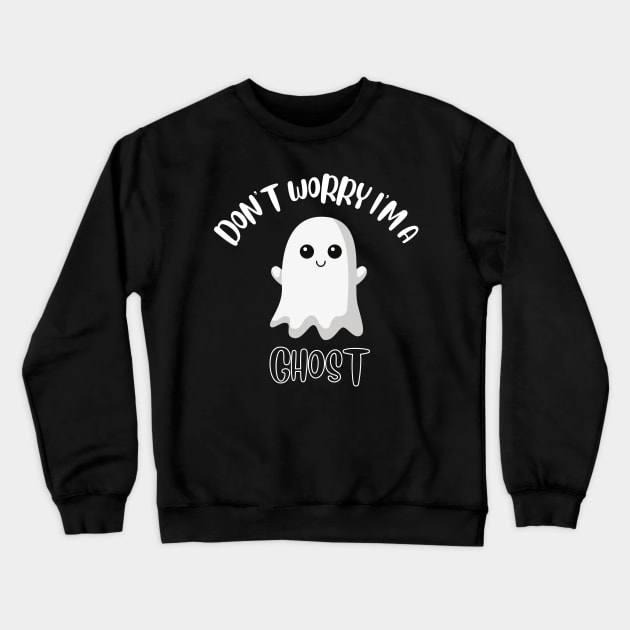 Don't Worry I'm A Ghost Crewneck Sweatshirt by NivousArts